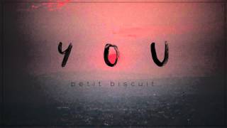 Petit Biscuit - You (Official Audio)