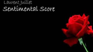 Laurent Juillet - Sentimental Score