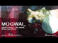 Mogwai - Supposedly, We Were Nightmares (Official Audio)