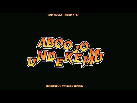 MUNDEKEMU - HOLLY TREEMY (Official Lyrics Video)