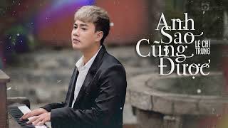 Anh sao cũng được