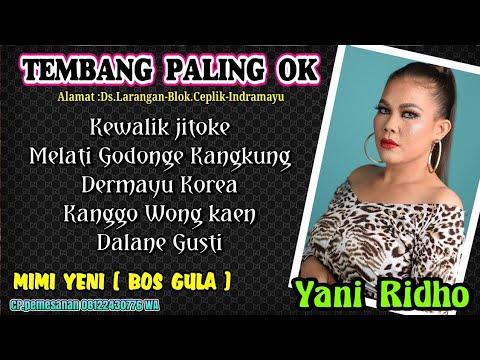 TEMBANG TERLARIS - PILIHAN MIMIE YENI ( BOS GULA ) YANI RIDHO - OM.BINTARA MUDA
