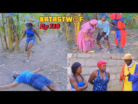 KATASTWÒF Ep #119 #Dyesel/Sya/Aki/TiMerline/Brikè/Dada/Sanrival/Fafane/Yelte/ tiFanm/GVal/Deboul/Bob