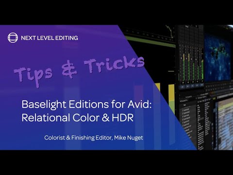 Baselight Editions for Avid - Relational Color Techniques and HDR
