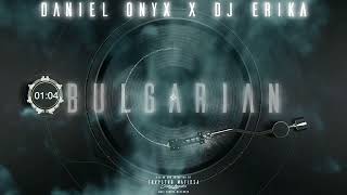 Download lagu DJ Erika x DANIEL ONYX - Bulgarian mp3