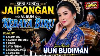 Download lagu ALBUM KEBAYA BIRU // SENI SUNDA JAIPONGAN JURU KAWIH UUN BUDIMAN mp3