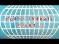 Sound 5 - Heavy Transit (Official Music Video)