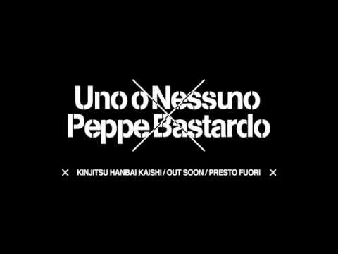 PEPPE BASTARDO - UNO O NESSUNO PROMO