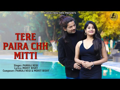 Mohit Bisht Tere Paira chh mitti