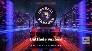 Butthole Surfers - The Lord Is a Monkey (karaoke instrumental lyrics) - RAFM Oddball Karaoke