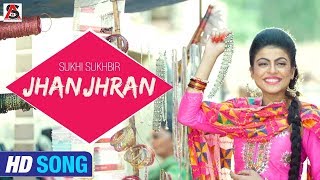Jhanjhran | Sukhi Sukhbir | Saa Music Productions | Full HD