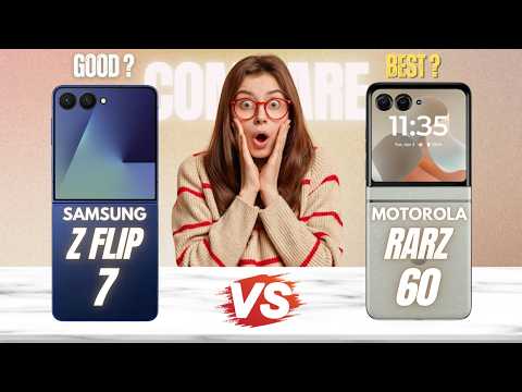 Samsung Z Flip 7 Vs Motorola Razr 60 : What's the best ?