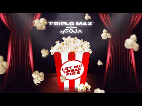 Triplo Max x Dj Goja - Let Me Break Free (Official Single)