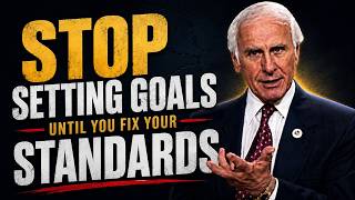 Stop Setting Goals Until You Fix Your Standards | Jim Rohn Motivation