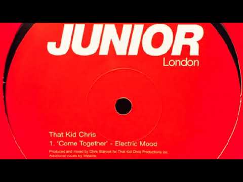 That Kid Chris - Come Together (Electric Mood)