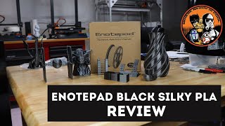 ENOTEPAD Shiny Black Silk PLA Review!