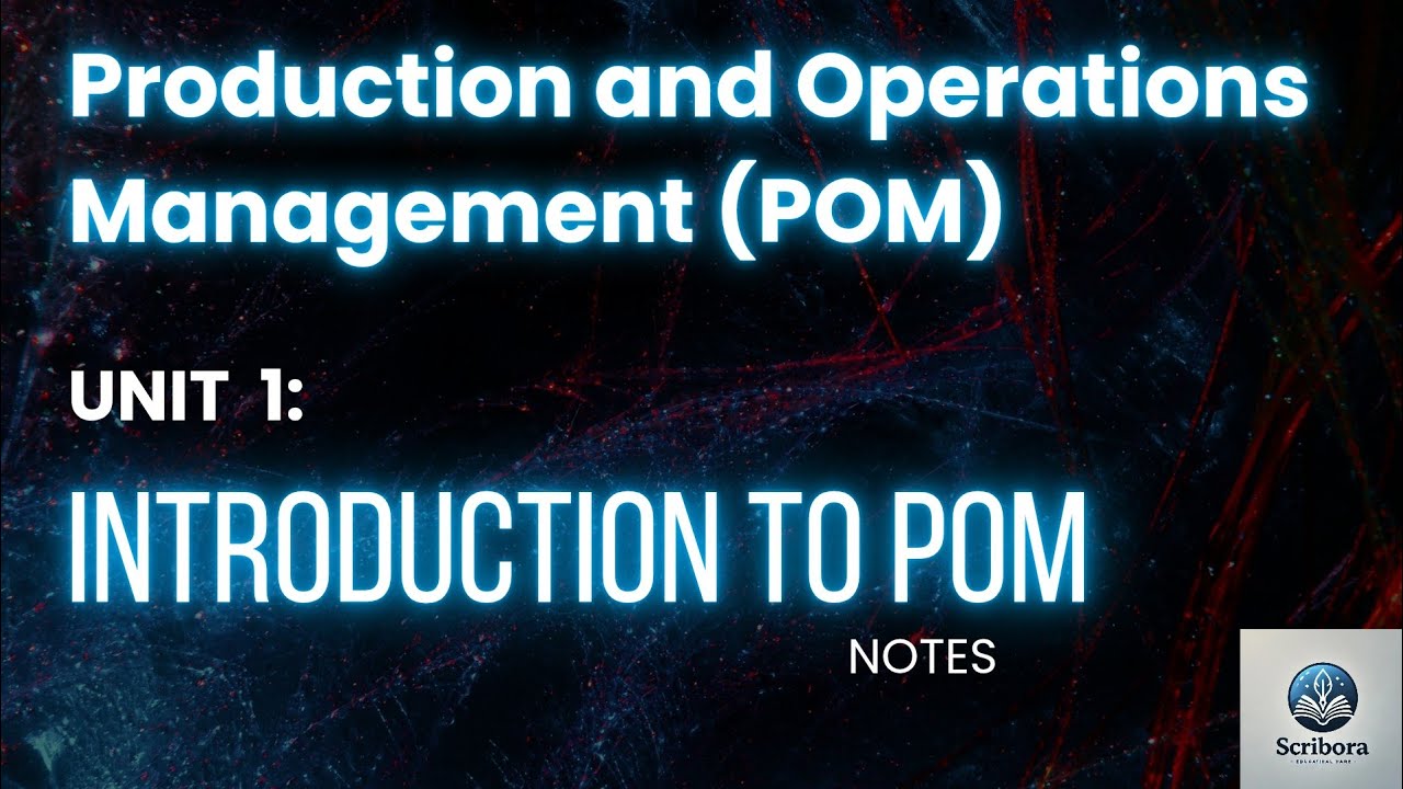 Unit 1: Introduction to Production and Operations Management | Full PDF notes | BBA/MBA/B.Com| POM