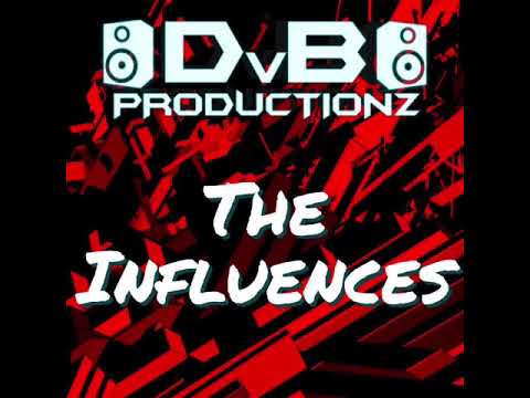 DvB Productionz - The Influences Vol 1