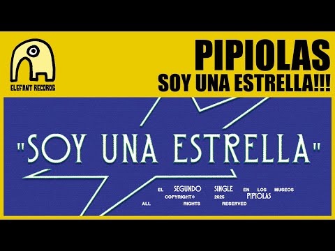 PIPIOLAS - soy una estrella!!! [Official]
