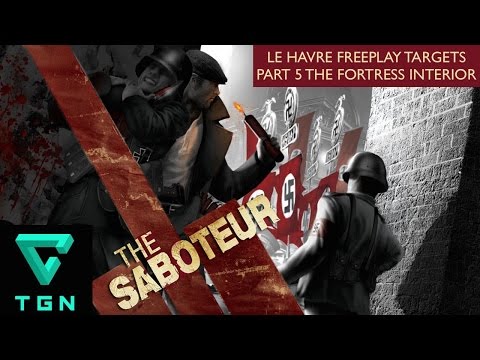 The Saboteur Le Havre Freeplay Targets Part 5 The Fortress Interior