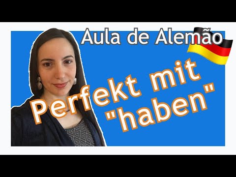 Como usar o Perfekt com haben | Tempo Verbal Passado | A1 - A2 [ Aula de Alemão - Gramática]