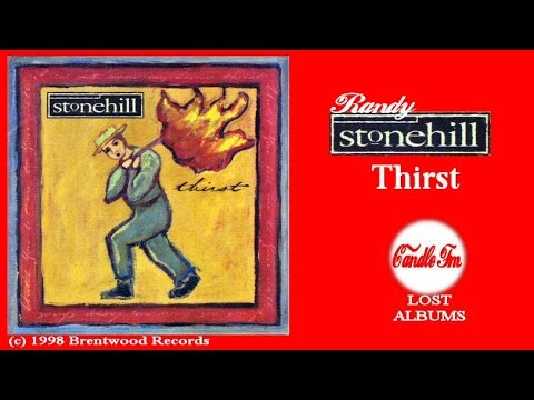 Randy Stonehill: Thirst (Full Album) 1998