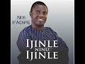 IJINLE NINU IJINLE OFFICIAL by NIYI FADIPE #ijinleninuijinle #trending #official