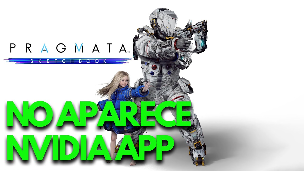 PRAGMATA No Aparece / No Detectado en NVIDIA App – SOLUCIÓN