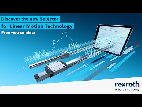 [EN] Bosch Rexroth: Turbo charger for your Linear Motion Technology application: the new Selector