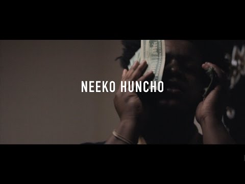 Neeko Huncho - Gotta Get It