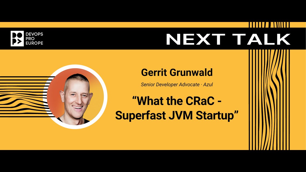 Gerrit Grunwald: What the CRaC - Superfast JVM Startup