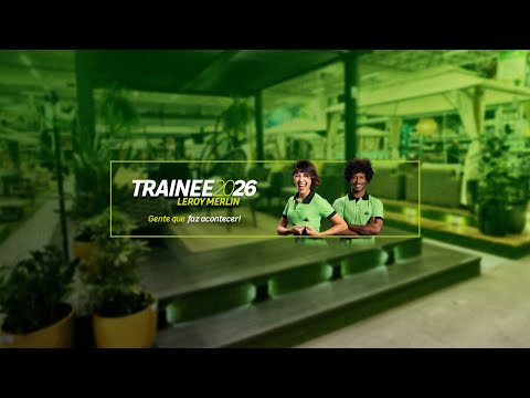 Tudo sobre o Trainee LEROY MERLIN!