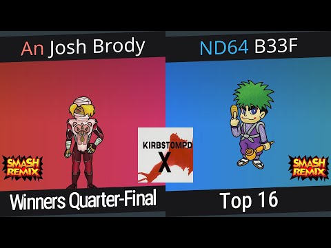 Kirbstompd X - Remix Singles - Josh Brody vs B33F - Top 16 Winners Quarters