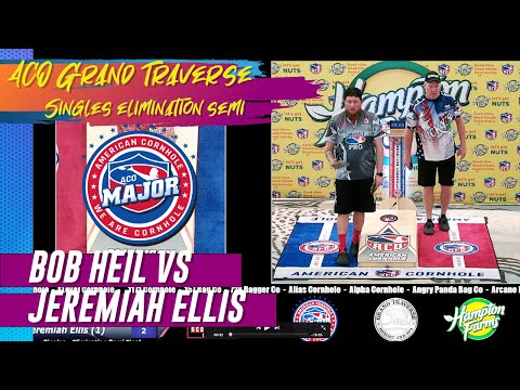 Bob Heil vs Jeremiah Ellis - ACO Singles - Elimination Semi Final - ACO Grand Traverse Major