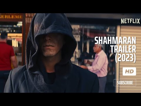 SHAHMARAN Official Trailer (2023) Serenay Sarikaya