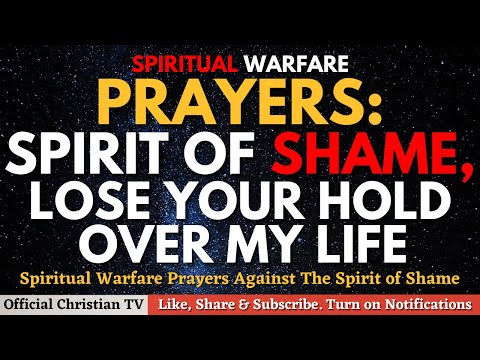 Prayers Against the Spirit of Shame and Disgrace | Spiritual Warfare Deliverance Prayers