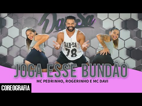 Joga esse bundão - MC Pedrinho, Rogerinho e MC Davi - Dan-Sa / Daniel Saboya (Coreografia)