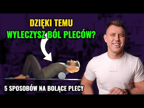 Jak pozbyć się bólu pleców? 5 sposobów na zdrowy kręgosłup! Trener Mariusz Mróz