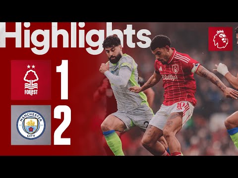 Nottingham Forest 1-2 Manchester City | Premier League Highlights