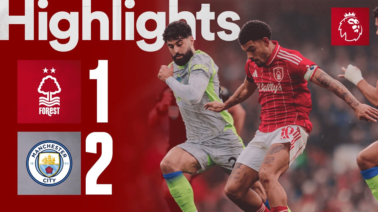 Nottingham Forest vs Manchester City Highlights