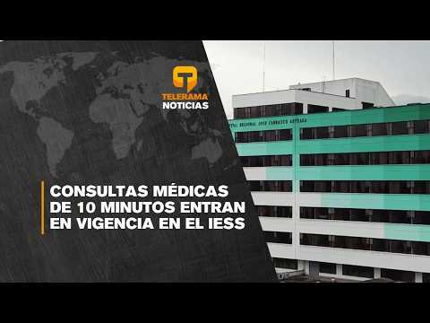 Consultas médicas de 10 minutos entran en vigencia en el IESS