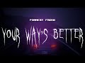 Forrest Frank Your Way S Better Sped Up Lyrics