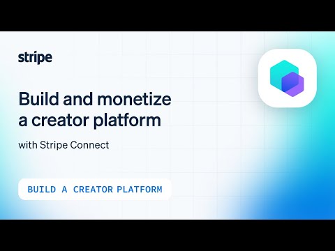 Planning to build and monetize a creator platform with Stripe Connect