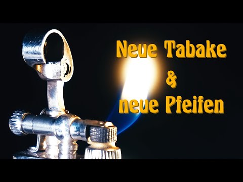 Neue Tabake & neue Pfeifen