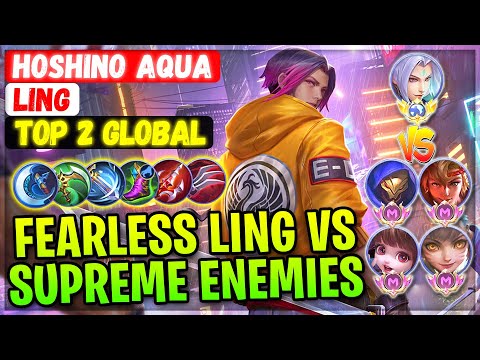 Fearless Ling VS Supreme Enemies [ Top 2 Global Ling ] Hoshino Aqua. - Mobile Legends Gameplay Build