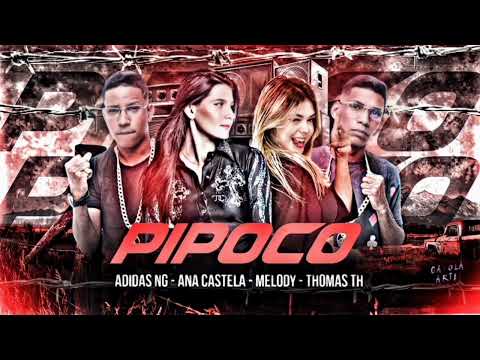PIPOCO - ADIDAS NG, THOMAS TH, ANA CASTELA, MELODY