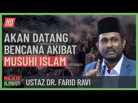 Ustaz Dr. Farid Ravi - Akan Datang Bencana Akibat Musuhi Islam