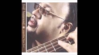 Fred Hammond - Not Just What You Say