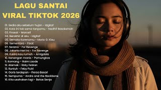 Download lagu Lagu Santai Viral Tiktok 2026 🤍🎧 | Top Playlist Hits Indonesia | — Sedia Aku Sebelum Hujan, Firasat mp3