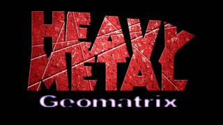 Heavy Metal Geomatrix - Say It In Slugs
